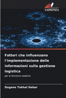 bokomslag Fattori che influenzano l'implementazione delle informazioni sulla gestione logistica