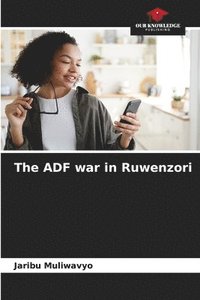 bokomslag The ADF war in Ruwenzori