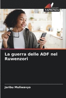 La guerra delle ADF nel Ruwenzori 1