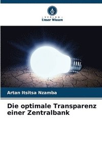 bokomslag Die optimale Transparenz einer Zentralbank