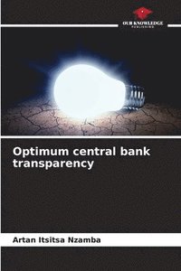 bokomslag Optimum central bank transparency