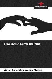 bokomslag The solidarity mutual