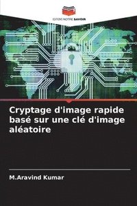 bokomslag Cryptage d'image rapide bas sur une cl d'image alatoire