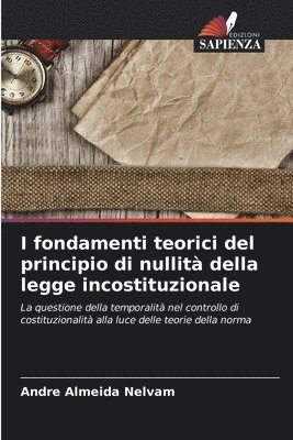 bokomslag I fondamenti teorici del principio di nullit della legge incostituzionale