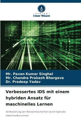 Verbessertes IDS mit einem hybriden Ansatz fr maschinelles Lernen 1