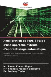 bokomslag Amlioration de l'IDS  l'aide d'une approche hybride d'apprentissage automatique