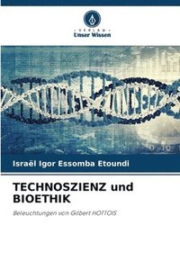 bokomslag TECHNOSZIENZ und BIOETHIK