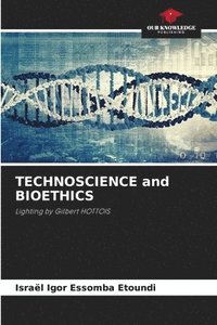 bokomslag TECHNOSCIENCE and BIOETHICS