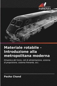 bokomslag Materiale rotabile - Introduzione alla metropolitana moderna