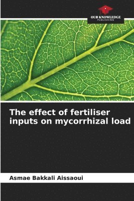 bokomslag The effect of fertiliser inputs on mycorrhizal load