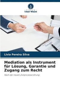 bokomslag Mediation als Instrument fr Lsung, Garantie und Zugang zum Recht