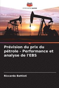 bokomslag Prvision du prix du ptrole - Performance et analyse de l'EBS