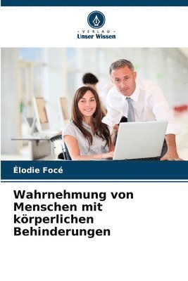 Wahrnehmung von Menschen mit krperlichen Behinderungen 1