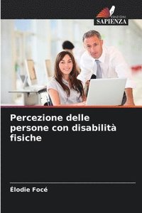 bokomslag Percezione delle persone con disabilit fisiche