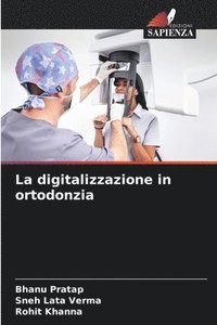bokomslag La digitalizzazione in ortodonzia