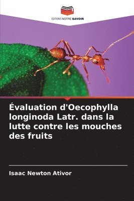 valuation d'Oecophylla longinoda Latr. dans la lutte contre les mouches des fruits 1