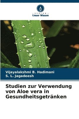 Studien zur Verwendung von Aloe vera in Gesundheitsgetrnken 1