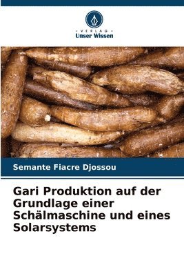 bokomslag Gari Produktion auf der Grundlage einer Schlmaschine und eines Solarsystems