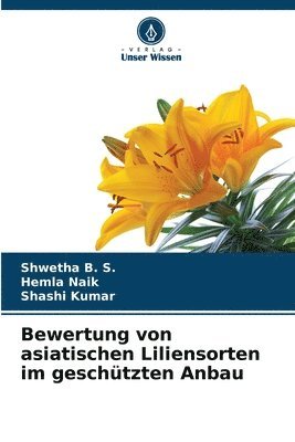 Bewertung von asiatischen Liliensorten im geschtzten Anbau 1