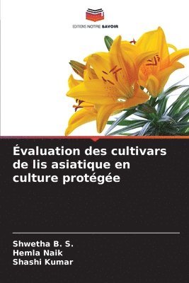 bokomslag valuation des cultivars de lis asiatique en culture protge