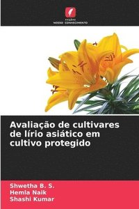 bokomslag Avaliao de cultivares de lrio asitico em cultivo protegido