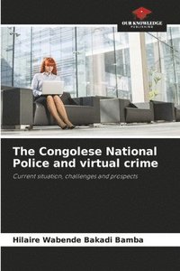 bokomslag The Congolese National Police and virtual crime