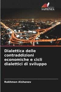bokomslag Dialettica delle contraddizioni economiche e cicli dialettici di sviluppo