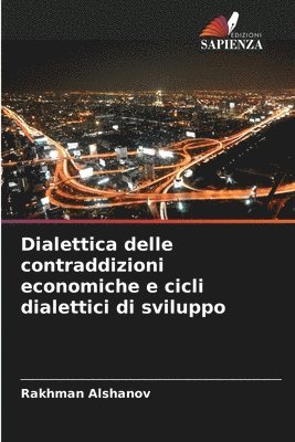 Dialettica delle contraddizioni economiche e cicli dialettici di sviluppo 1