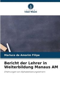 bokomslag Bericht der Lehrer in Weiterbildung Manaus AM