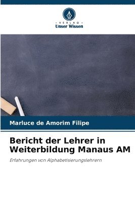 bokomslag Bericht der Lehrer in Weiterbildung Manaus AM