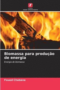 bokomslag Biomassa para produo de energia