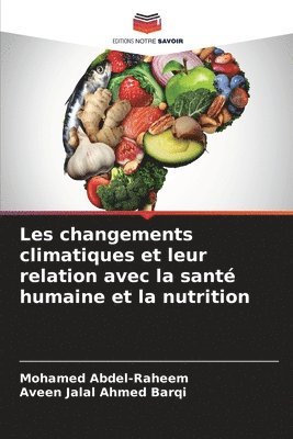 Les changements climatiques et leur relation avec la sant humaine et la nutrition 1