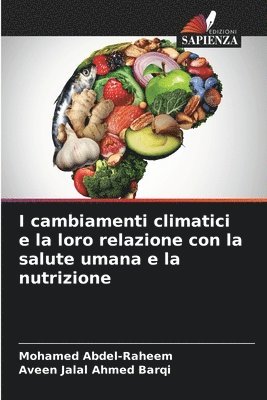 I cambiamenti climatici e la loro relazione con la salute umana e la nutrizione 1