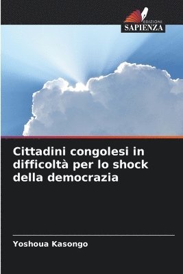 bokomslag Cittadini congolesi in difficolt per lo shock della democrazia