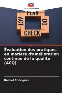 bokomslag valuation des pratiques en matire d'amlioration continue de la qualit (ACQ)