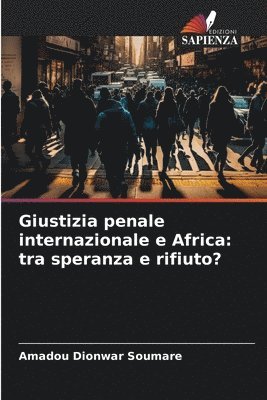 Giustizia penale internazionale e Africa 1