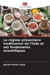 bokomslag Le rgime alimentaire traditionnel de l'Inde et ses fondements scientifiques