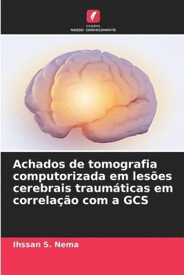 Achados de tomografia computorizada em leses cerebrais traumticas em correlao com a GCS 1