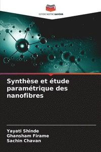 bokomslag Synthse et tude paramtrique des nanofibres