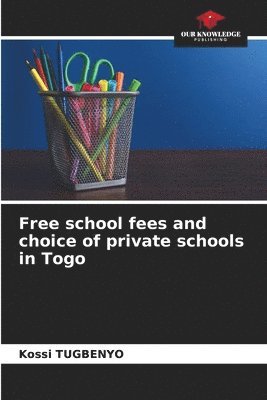 Free school fees and choice of private schools in Togo 1