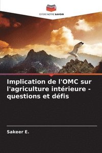 bokomslag Implication de l'OMC sur l'agriculture intrieure - questions et dfis