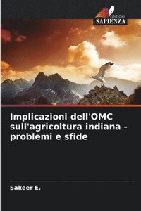 bokomslag Implicazioni dell'OMC sull'agricoltura indiana - problemi e sfide