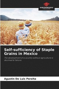 bokomslag Self-sufficiency of Staple Grains in Mexico