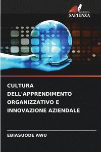 bokomslag Cultura Dell'apprendimento Organizzativo E Innovazione Aziendale
