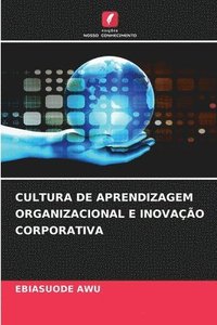 bokomslag Cultura de Aprendizagem Organizacional E Inovao Corporativa