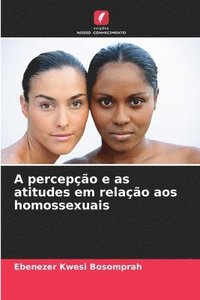 bokomslag A percepo e as atitudes em relao aos homossexuais