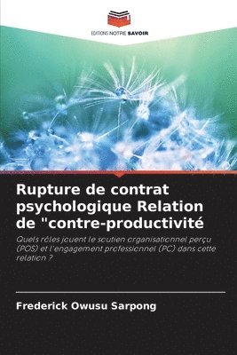 bokomslag Rupture de contrat psychologique Relation de &quot;contre-productivit