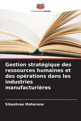 Gestion stratgique des ressources humaines et des oprations dans les industries manufacturires 1