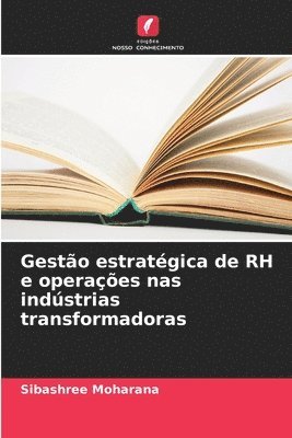 bokomslag Gesto estratgica de RH e operaes nas indstrias transformadoras