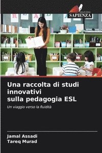 bokomslag Una raccolta di studi innovativi sulla pedagogia ESL